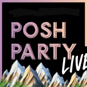 🌟LIVE🌟 POSH 🌟 PARTY🌟
